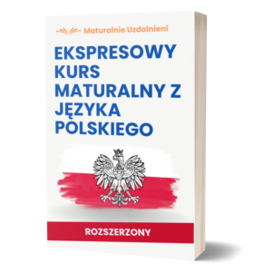 Ekspresowy rozszerzony kurs maturalny z języka polskiego