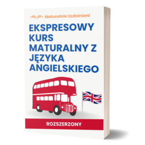 Ekspresowy rozszerzony kurs maturalny z języka angielskiego